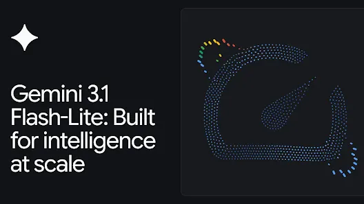 Google przedstawia Gemini 3.1 Flash-Lite – szybszy i tańszy model AI