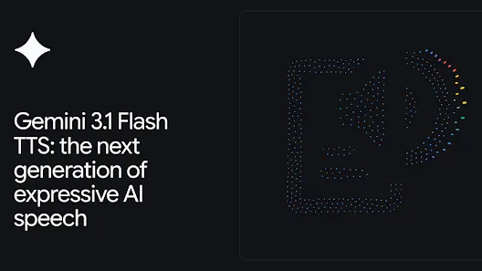 Google DeepMind zaprezentował Gemini 3.1 Flash TTS z precyzyjną kontrolą mowy AI