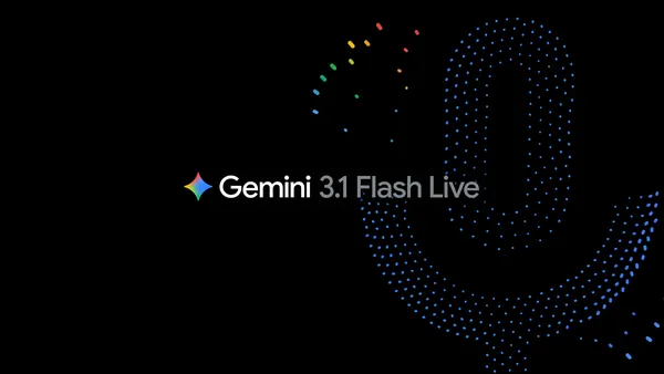 Google wprowadza Gemini 3.1 Flash Live – ulepszoną sztuczną inteligencję audio