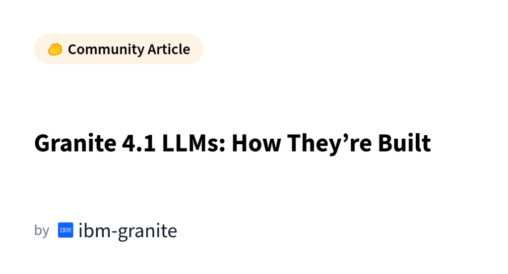 Granite 4.1 LLMs: Jak są budowane modele językowe