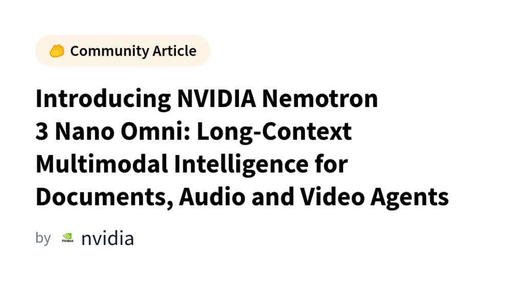 NVIDIA Nemotron 3 Nano Omni: Wielomodalna AI z obsługą długich kontekstów