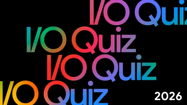Google stworzył quiz o I/O 2026 przy pomocy AI Studio