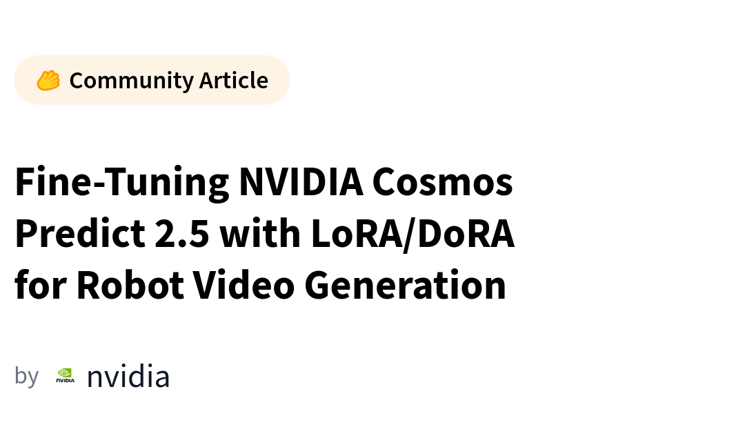 Fine-tuning NVIDIA Cosmos Predict 2.5 z LoRA/DoRA do generowania wideo robotów