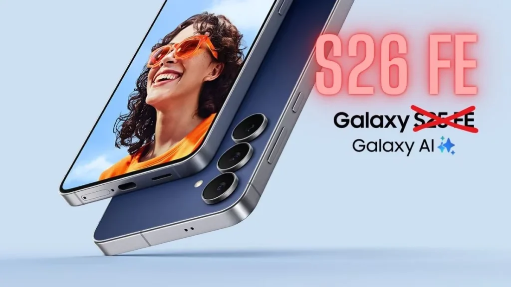 Samsung Galaxy S26 FE będzie tańszy i lepszy od poprzedników