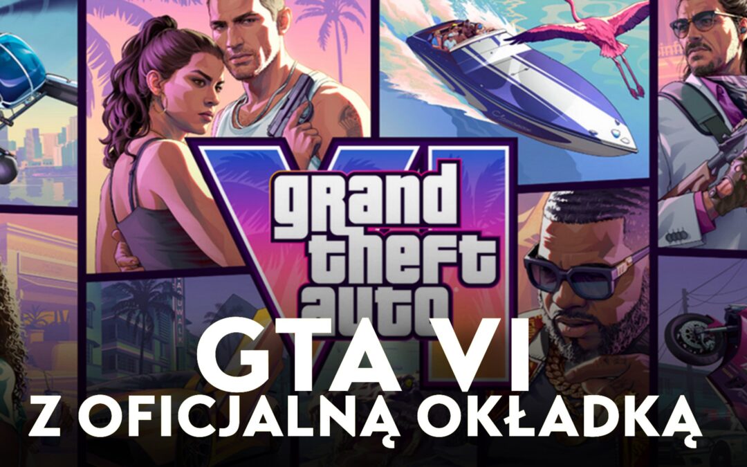 GTA VI z okładką, Android 17 na Pixelach i opóźnienie iPhone’a 18