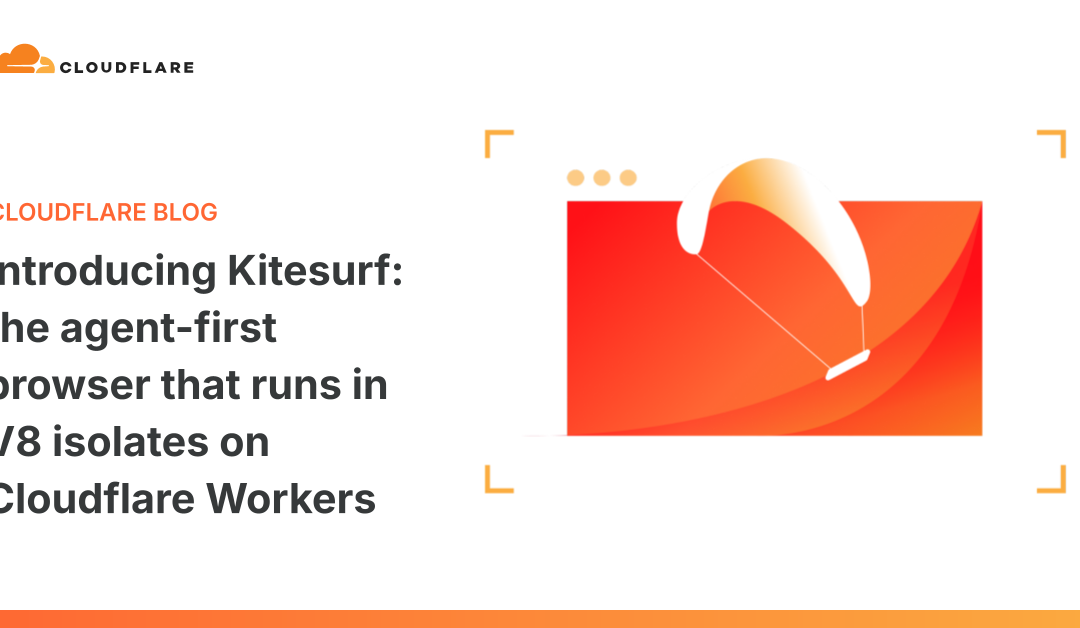 Cloudflare Kitesurf: przeglądarka dla agentów AI zbudowana na Workers
